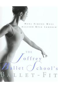 The Joffrey Ballet School's Book of Ballet-Fit