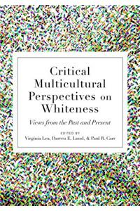 Critical Multicultural Perspectives on Whiteness