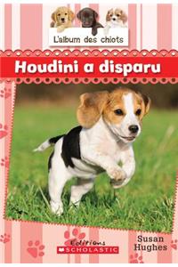 L' Album Des Chiots: N° 7 - Houdini a Disparu