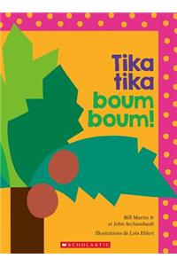Tika Tika Boum Boum!