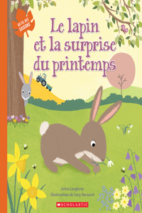 Au Fil Des Saisons: Le Lapin Et La Surprise Du Printemps