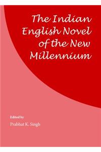 Indian English Novel of the New Millennium