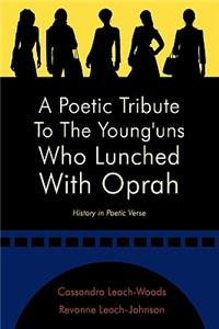 Poetic Tribute to the Young'uns Who Lunched with Oprah