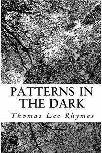 Patterns in the Dark