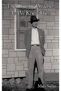 The Country Preacher As We Knew Him