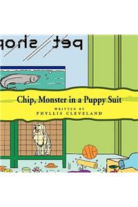 Chip, Monster in a Puppy Suit