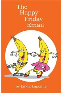 The Happy Friday Email