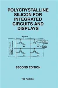 Polycrystalline Silicon for Integrated Circuits and Displays