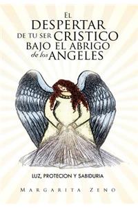 El Despertar de Tu Ser Cristico Bajo El Abrigo de Los Angeles