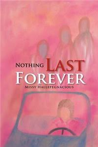 Nothing Last Forever