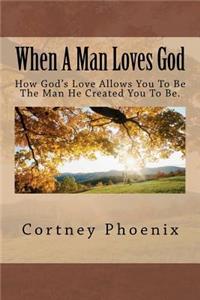 When A Man Loves God