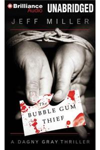 Bubble Gum Thief
