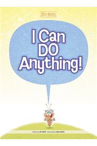 I Can Do Anything!