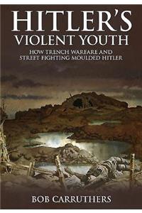 Hitler's Violent Youth