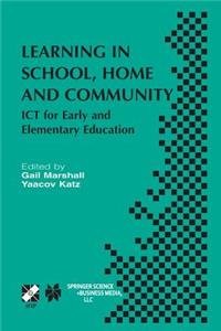 Learning in School, Home and Community