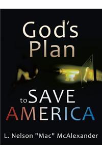 God's Plan To Save America