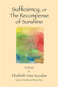 Sufficiency, or The Recompense of Sunshine