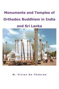 Monuments and Temples of Orthodox Buddhism in India and Sri Lanka