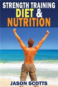 Strength Training Diet & Nutrition