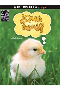 ¿Qué Seré?