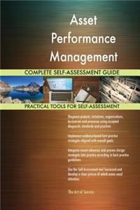 Asset Performance Management Complete Self-Assessment Guide