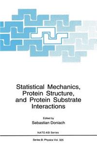 Statistical Mechanics, Protein Structure, and Protein Substrate Interactions