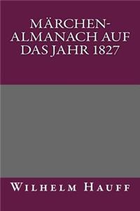 Marchen-Almanach Auf Das Jahr 1827