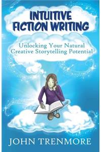 Intuitive Fiction Writing