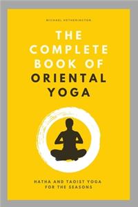 The Complete Book of Oriental Yoga