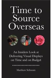 Time to Source Overseas