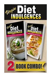 Virgin Diet Pressure Cooker Recipes and Virgin Diet Grilling Recipes: 2 Book Combo