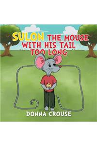 Sulon the Mouse with His Tail Too Long
