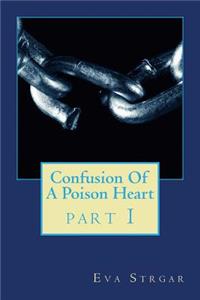 Confusion of a Poison Heart