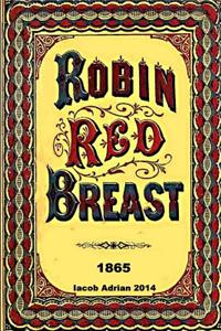 Robin Red Breast 1865