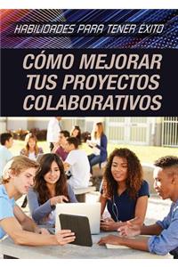 Cómo Mejorar Tus Proyectos Colaborativos (Strengthening Collaborative Project Skills)