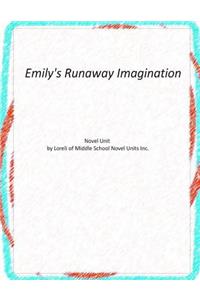 Emily's Runaway Imagination