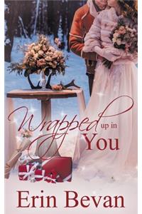 Wrapped Up in You