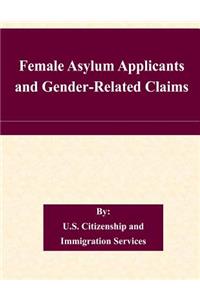 Female Asylum Applicants and Gender-Related Claims