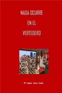 Nada ocurre en el vertedero