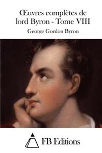 Oeuvres complètes de lord Byron - Tome VIII