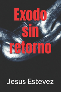 Exodo sin retorno