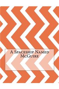 A Spaceship Named McGuire