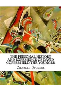 The Personal History and Experience of David Copperfield the Younger