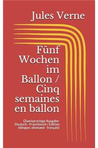 Fünf Wochen im Ballon / Cinq semaines en ballon (Zweisprachige Ausgabe