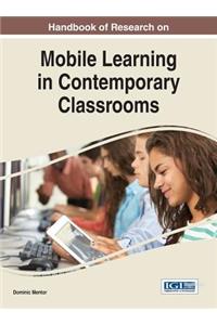 Handbook of Research on Mobile Learning in Contemporary Classrooms