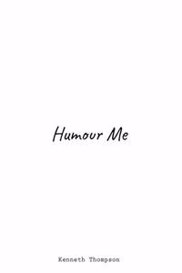 Humour Me