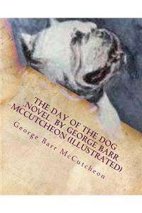 day of the dog .NOVEL by George Barr McCutcheon (Illustrated)