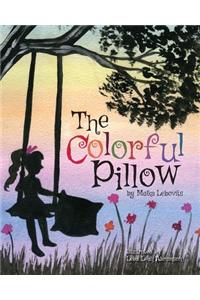 The Colorful Pillow: A Children's Story