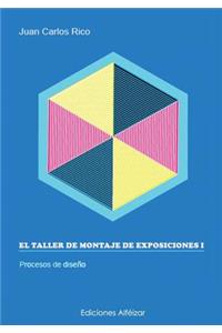 El Taller de Montaje de Exposiciones