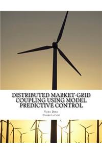 Distributed Market-Grid Coupling Using Model Predictive Control